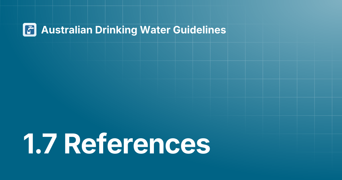 1.7 References | Australian Drinking Water Guidelines
