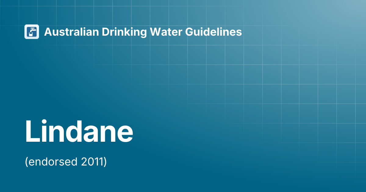 Lindane | Australian Drinking Water Guidelines